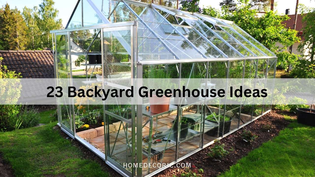 Backyard Greenhouse Ideas