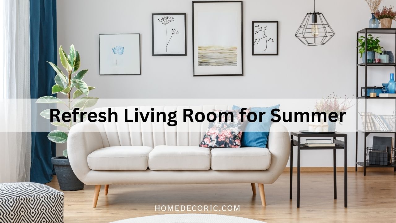 How to Refresh Your Living Room for Summer