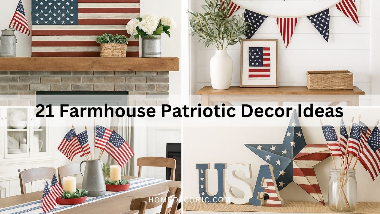 21 Farmhouse Patriotic Decor Ideas