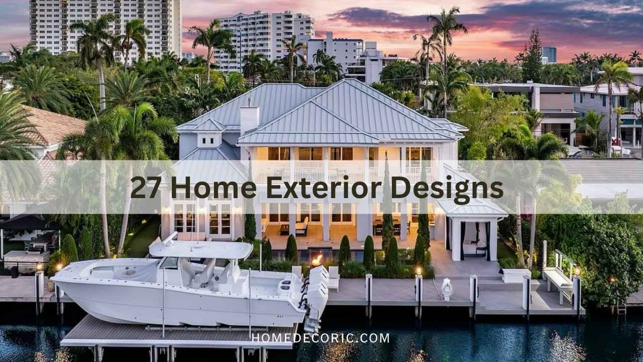 27 Home Exterior Designs