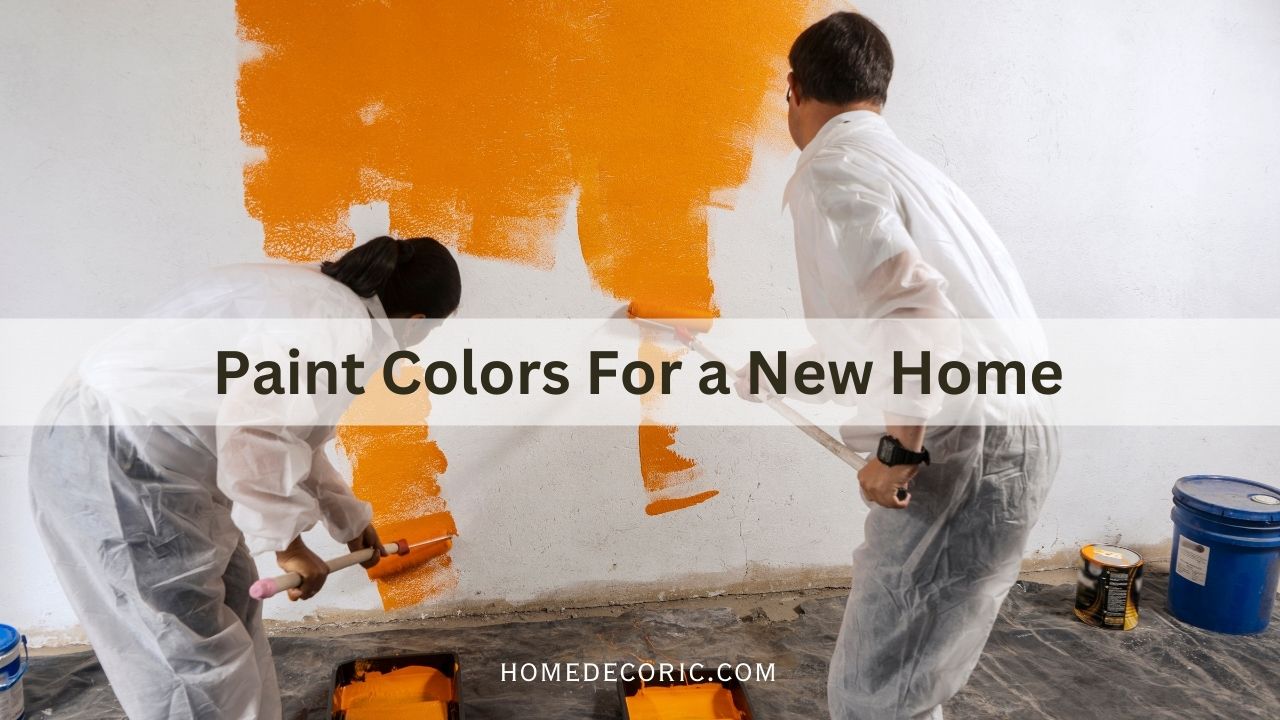 How to choose paint colors for a new home